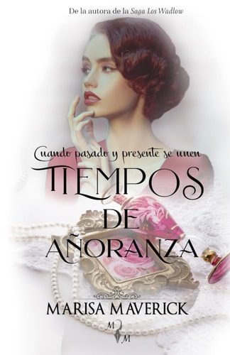 Tiempos de Añoranza - Cuando pasado y presente se unen