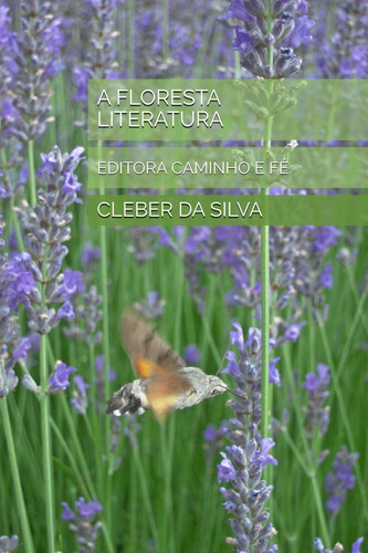 A Floresta Literatura - Editora Caminho E Fé