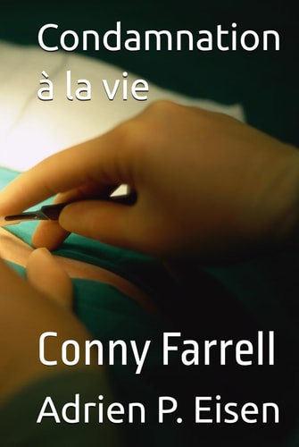 Condamnation à la vie: Conny Farrell (Conny Farrell - Édition Française)