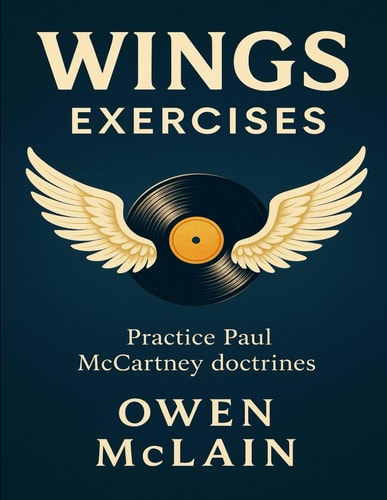 Wings Exercises - Practice Paul McCartney Doctrines