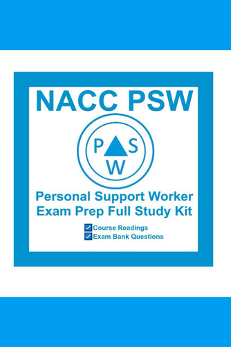 NACC Personal Support Worker Exam Study Guide: PSW Exam Guide with Lesson Readings and Exam Bank Questions