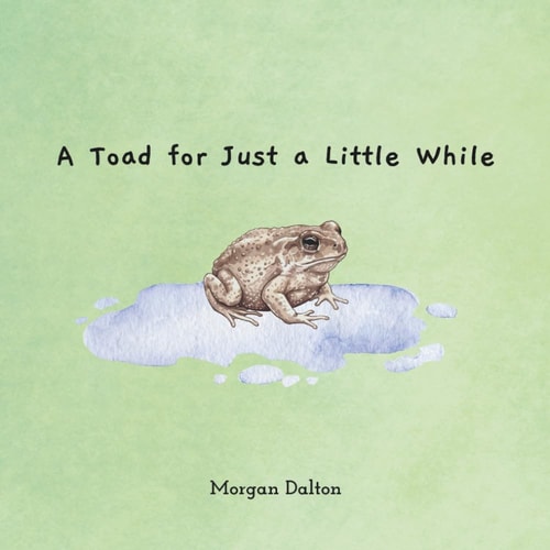 A Toad for Just a Little While