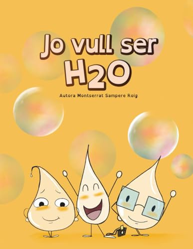 Jo vull ser H2O: Les aventures de l'H2O (Catalan Edition)