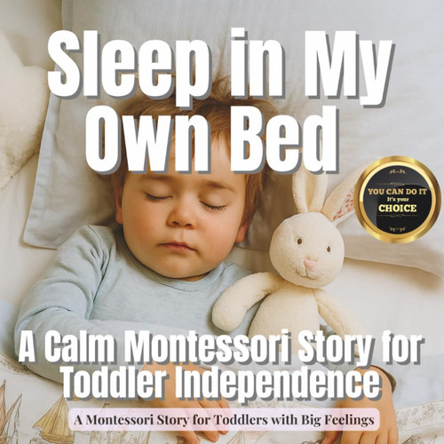 Sleep in My Own Bed - A Calm Montessori Story for Toddler Independence
