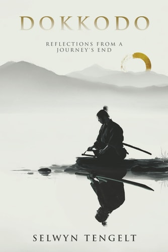 Dokkōdō | Reflections From a Journey's End: 21 Timeless Principles of Samurai Wisdom for Clarity, Courage, and Inner Strength