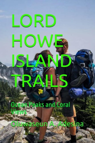 LORD HOWE ISLAND TRAILS: Ocean Peaks and Coral Views
