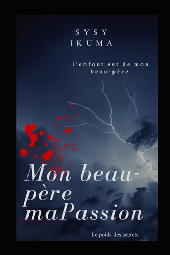 Mon Beau Pere Ma Passion - l'enfant est de mon beau pere