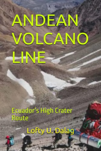ANDEAN VOLCANO LINE: Ecuador’s High Crater Route