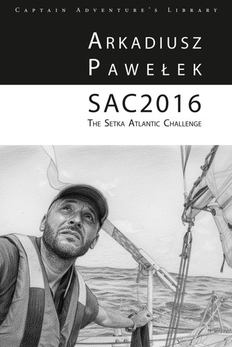 SAC2016: The Setka Atlantic Challenge (Captain Adventure’s Library)