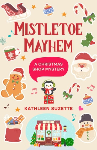 Mistletoe Mayhem: A Christmas Shop Mystery
