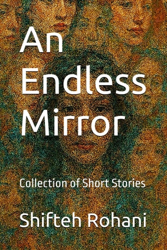 An Endless Mirror: Collection of Short Stories