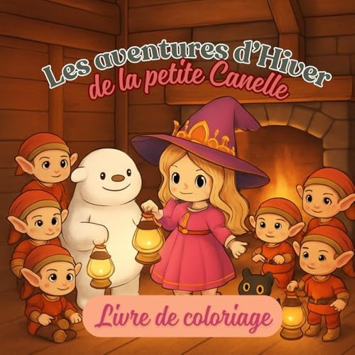 Les aventures d'hiver de la petite Canelle: Livre de coloriage