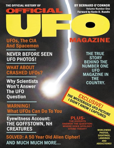 THE OFFICIAL HISTORY OF OFFICIAL UFO MAGAZINE: The Best Articles from the First Six Issues of OFFICIAL UFO