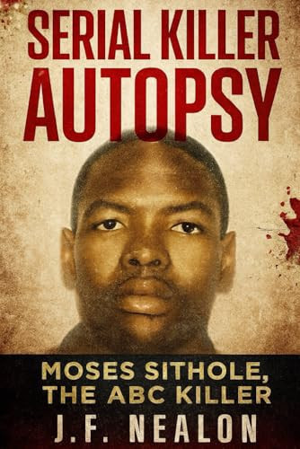 Serial Killer Autopsy: Moses Sithole