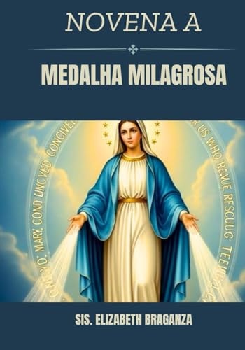 Novena à Medalha Milagrosa (Portuguese Edition)