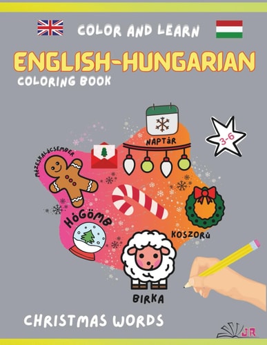 English Hungarian Coloring Book: Cute Christmas Words Coloring for Kids 3–6