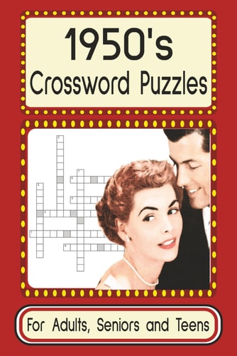 1950's Crossword Puzzles: Crossword Puzzles with Easy to Read Print about 1950's Pop Culture, Fashions, Movies, Music and more | 6x9 inches | ... Great Gift for Holidays, Vacations and Birthdays