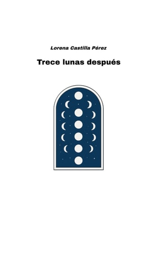 Trece lunas después (Spanish Edition)