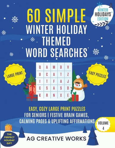 60 Simple Winter Holiday-Themed Word Searches: Easy, Cozy Large Print Puzzles for Seniors, Dementia, and Alzheimer’s | Festive Holiday Brain Games, ... Gift