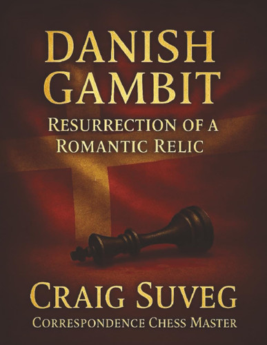 The Danish Gambit - Resurrection of a Romantic Relic