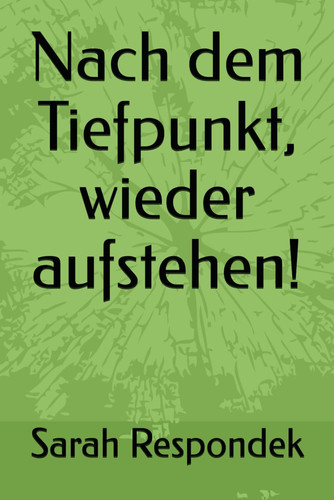 Nach dem Tiefpunkt, wieder aufstehen!