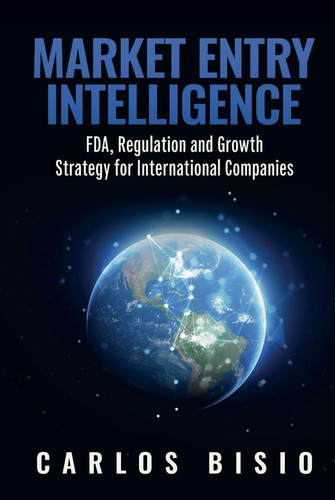 Market Entry Intelligence: FDA, Regulation and Growth Strategy for International Companies