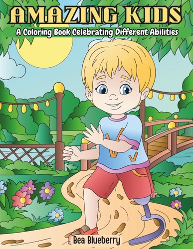 Amazing Kids: A Coloring Book Celebrating Different Abilities