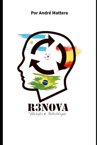 R3NOVA: filosofia e metodologia (Portuguese Edition)