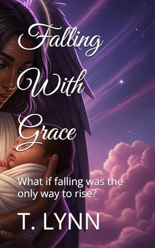 Falling With Grace: What if falling was the only way to rise?