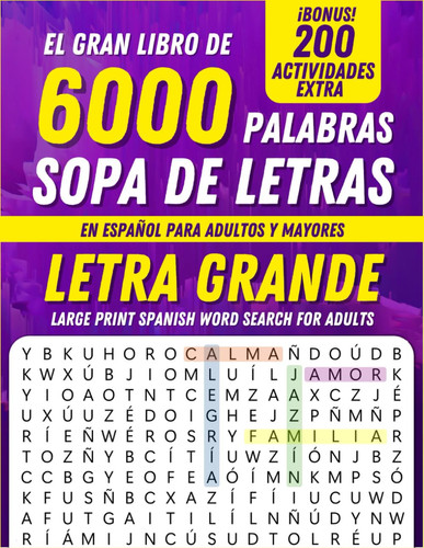 El Gran Libro de Sopa de Letras: 6000 Palabras en Español para Adultos y Mayores – Letra Grande y Fácil de Leer (Spanish Edition)