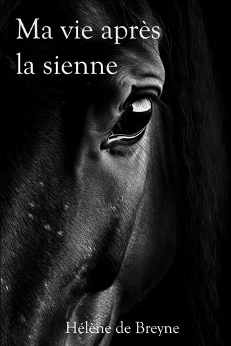 Ma vie après la sienne (French Edition)