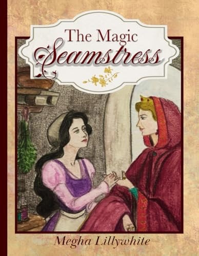 The Magic Seamstress: An Original Fairy Tale