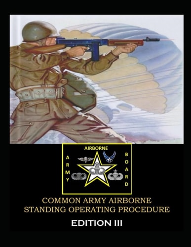 Common Army Airborne Standing Operating Procedure (CAASOP ED III)