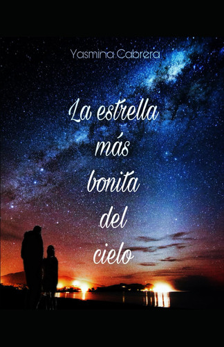 La estrella más bonita del cielo (Spanish Edition)