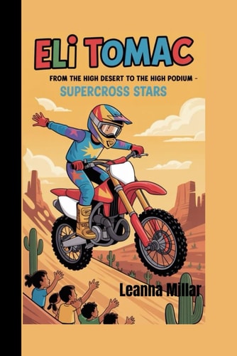 Eli Tomac: From the High Desert to the High Podium