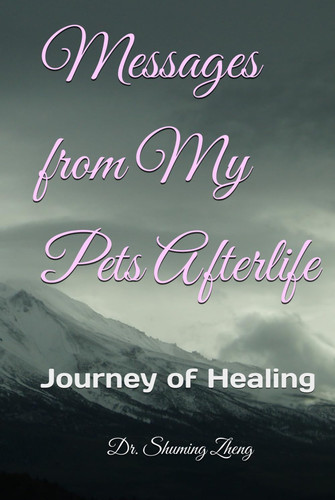 Messages from My Pets Afterlife: Journey of Healing