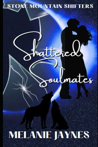 Shattered Soulmates Stone Mountain Shifters