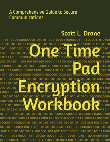 One Time Pad Encryption Workbook: A Comprehensive Guide to Secure Communications
