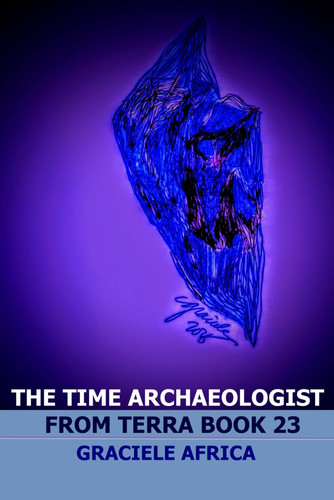 The Time Archaeologist From Terra Book 23