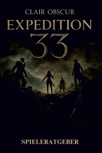 CLAIR OBSCUR - expedition 33 spieleratgeber 2025