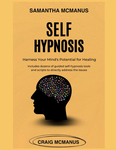 Self Hypnosis - Harness Your Mind's Potential For Healing