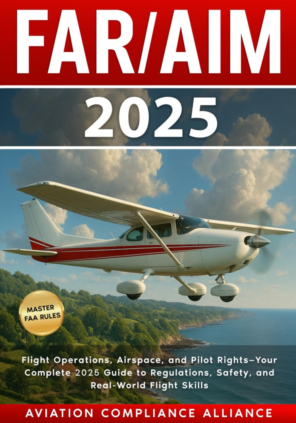 FAR/AIM 2025: The Ultimate Guide to FAA Regulations and Aeronautical Information