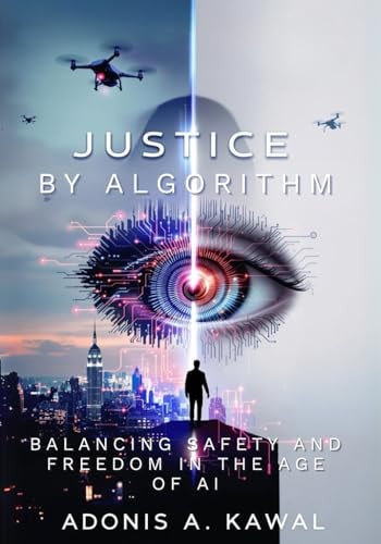 Justice by Algorithm: Balancing Safety and Freedom in the Age of AI Policing