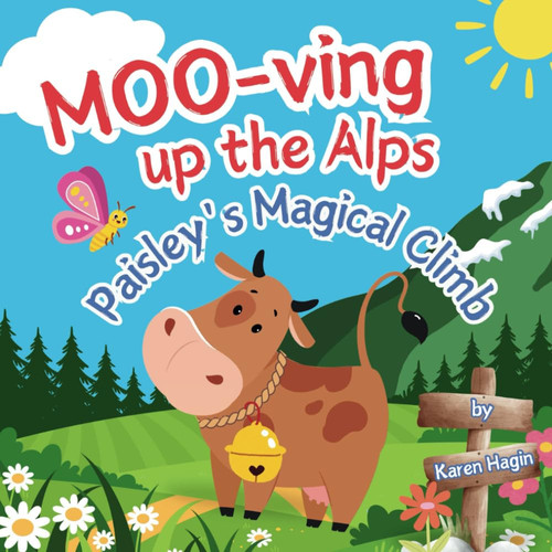 MOO-ving Up the Alps Paisley's Magical Climb