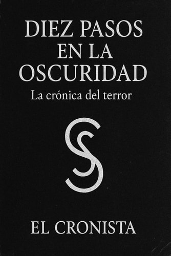 Diez pasos en la oscuridad - La cronica del terror