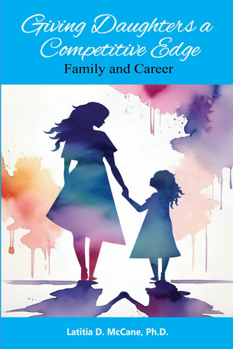 Giving Daughters a Competitive Edge Family and Career