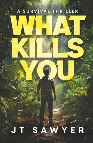 What Kills You A Survival Thriller