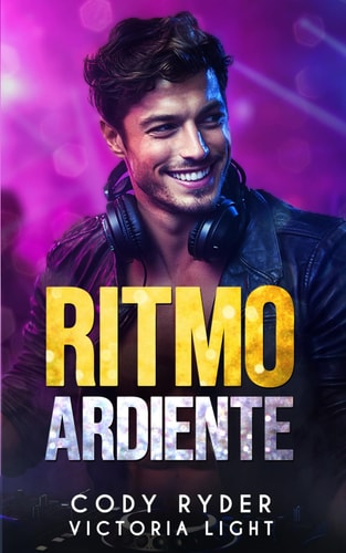 Ritmo Ardiente: Un Romance New Adult Gay (Spanish Edition)