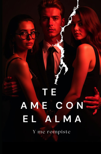 Te ame con el alma - Y me rompiste