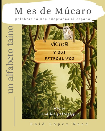 M es de Múcaro: palabras taínas adoptadas al español (Spanish Edition)